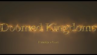 Doomed Kingdoms New trailer