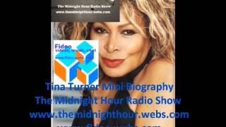 Exclusive: Tina Turner Mini Biography The Midnight Hour Radio Show