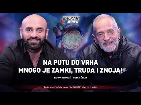 AKTUELNO: Petar Čelik i Lepomir Bakić - Na putu do vrha mnogo je zamki, truda i znoja! (2.7.2021)