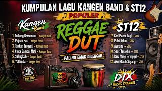 Download lagu LAGU KANGEN BAND & ST12 🎶 VERSI REGGAE DUT PALING ENAK DIDENGAR mp3