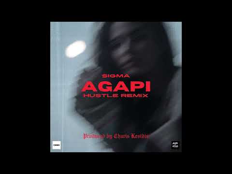 SIGMA - AGAPI (Hustle Remix) (Produced by Charis Kesidis)