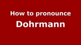 How to pronounce Dohrmann