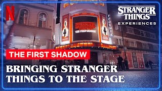 Stranger Things: The First Shadow | Bringing Stranger Things to the Stage | Netflix