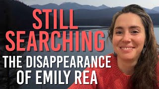 Still Searching One Year Later: The Disappearance of Emily Rea