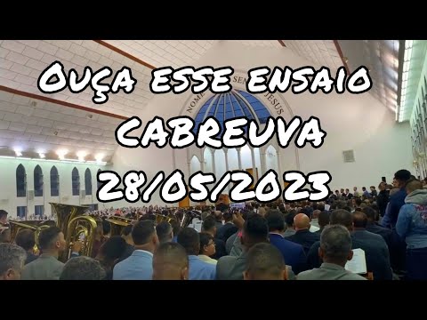 ENSAIO CABREÚVA 28/05/23 - HINO 262 SENHOR A TUA IGREJA