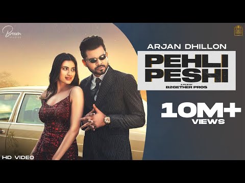 Pehli Peshi (Full Video)  Arjan Dhillon | J Statik | B2gether Pros  | Brown Studios