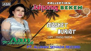 Download lagu JAIPONG AAN KURNIASIH MASKET DURIAT HD... mp3