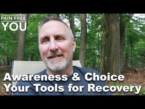 Awareness & Choice - Your Tools for Recovery from TMS/PDP