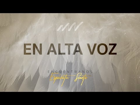 En Alta Voz - Encuéntranos Espíritu Santo | New Wine