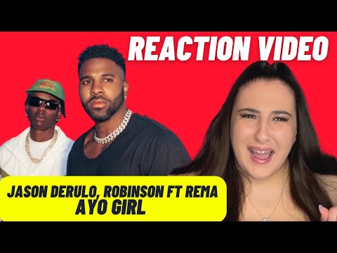 Just Vibes Reaction / Jason Derulo, Robinson ft Rema - Ayo Girl