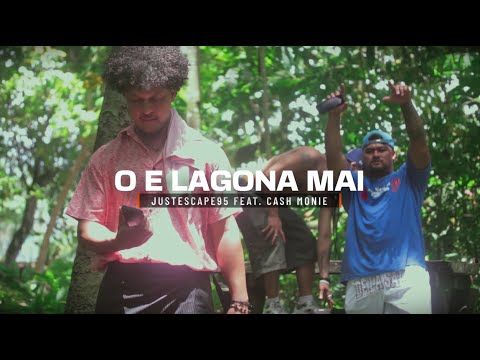 JustEscape95 feat. Cash Monie - O E Lagona Mai (Official Music Video)