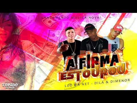 LEO DA NET FEAT. DILA E DIMENOR - A FIRMA ESTOUROU 2K18