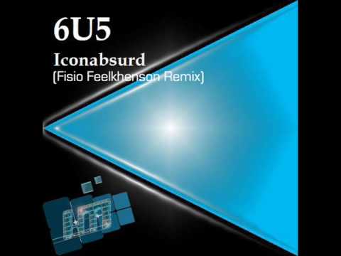 6u5 - Iconabsurd (Fisio Feelkhenson Remix)