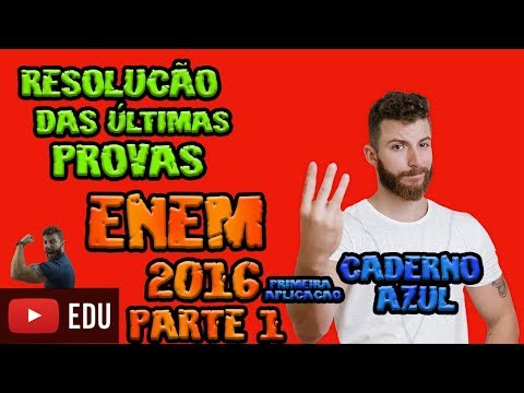 ENEM RESOLUTION - 2016 - 1st application - PART 1