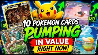 10 Pokémon Cards PUMPING in Value Right Now!