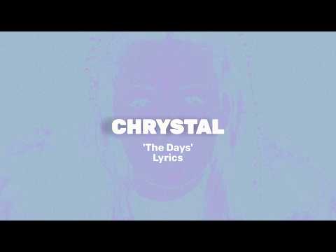 CHRYSTAL - The Days (Lyric Video) [unarchived 2015]