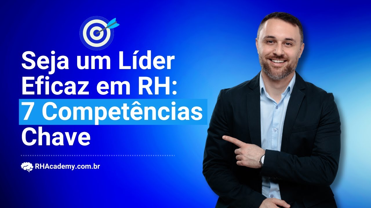 7 Competências de Liderança que Todo Profissional de RH Deve Ter | RH Academy
