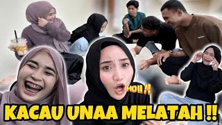 KACAU UNAA MELATAH !! WELCOME BACK UNAA !!