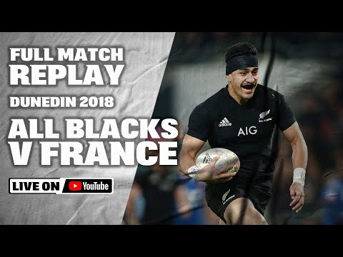 FULL MATCH REPLAY | All Blacks v France - Dunedin 2018