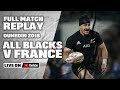 FULL MATCH REPLAY All Blacks v France FULL MATCH REPLAY All Blacks v France