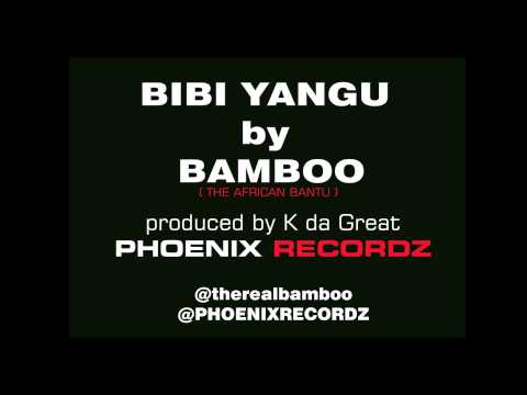 BIBI YANGU BY BAMBOO ( AUDIO )