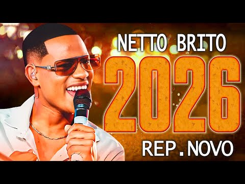 NETTO BRITO ALEM DO SONHO VOL.1 - NETTO BRITO MÚSICAS NOVAS 2026 - CD ATUALIZADO PRA COMER ÁGUA