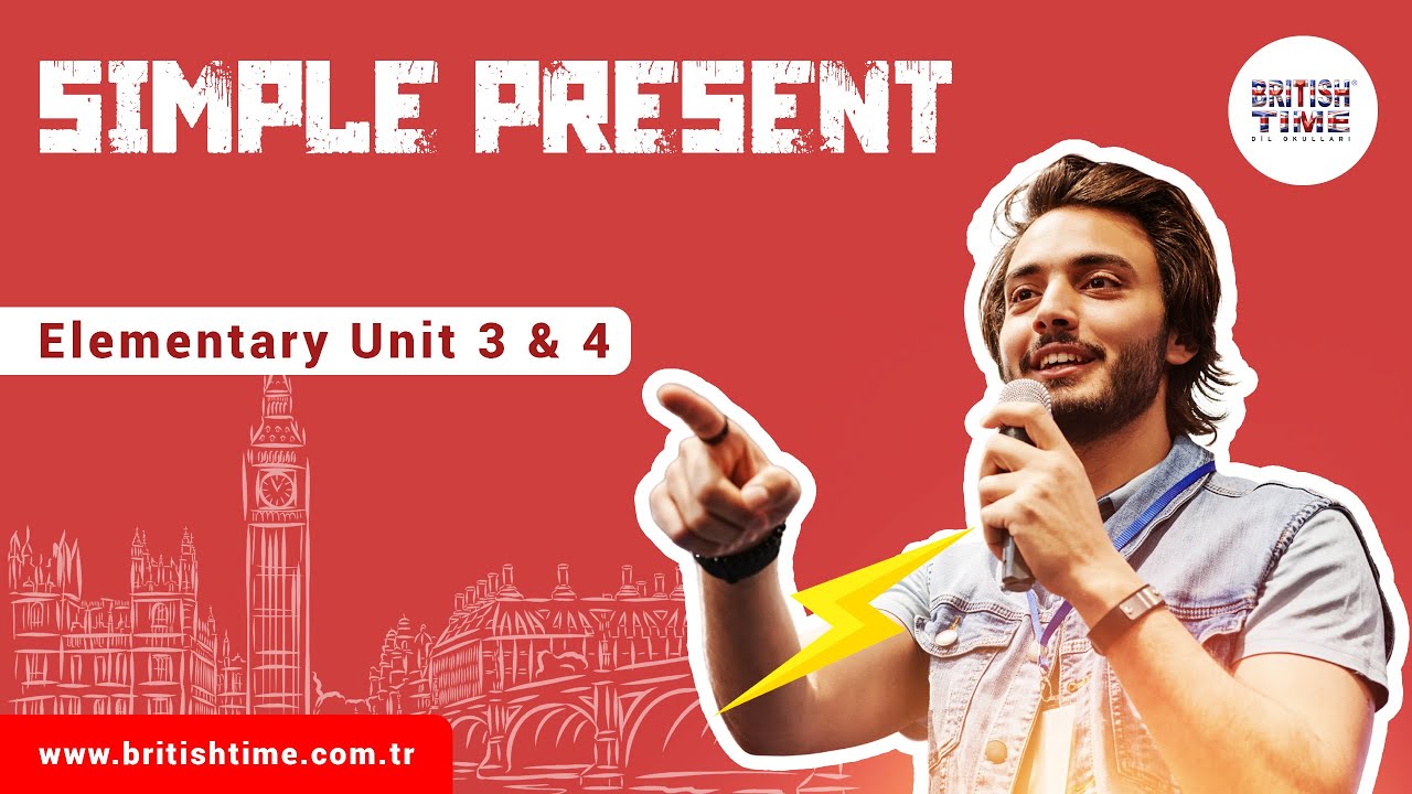 Simple Present / Elementary Unit 3 & 4