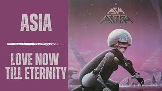 Asia, Love Now Till Eternity (Vinyl Version)