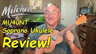 Video thumbnail for Mitchell MU40NT soprano ukulele review by Steve's Strings