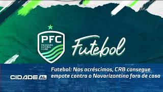 Futebol: Nos acréscimos, CRB consegue empate contra o Novorizontino fora de casa