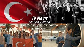 19 Mayıs Atatürk’ü Anma, Gençlik ve Spor Bayramı