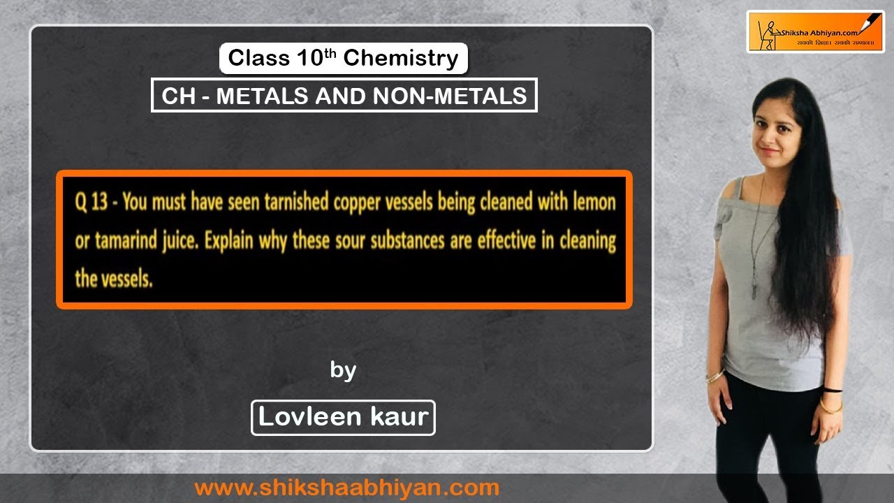 Q13 Why sour substances are used to clean tarnished copper vessels