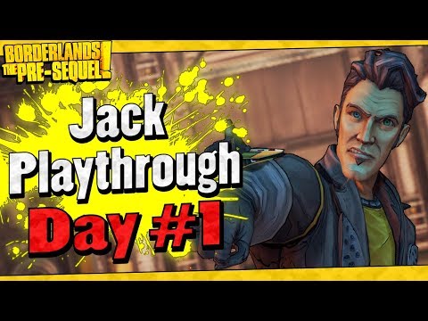 Borderlands The Pre-Sequel | Jack Playthrough Funny Moments And Drops | Day #1