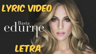Edurne - Basta (Lyric Video)