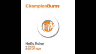 Champion Burns - Hell's Reign (Ben Kaye Remix) [Tidy]