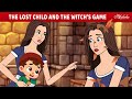 The Lost Child and The Witch's Game ✨🧚 | Bedtime Stories for Kids in English | Fairy Tales DEFAULT Thumbnail