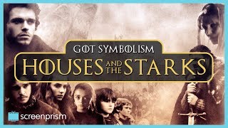 Game of Thrones Symbolism: Houses &amp; the Starks
