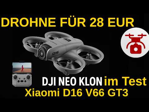 DJI Neo Clone for €28 in review - What's the value of this cheap drone? Xiaomi D16 GT3 V66 i1 Mini