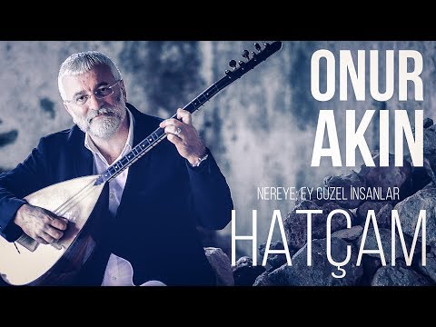 Onur Akın - Hatçam (Official Audio)
