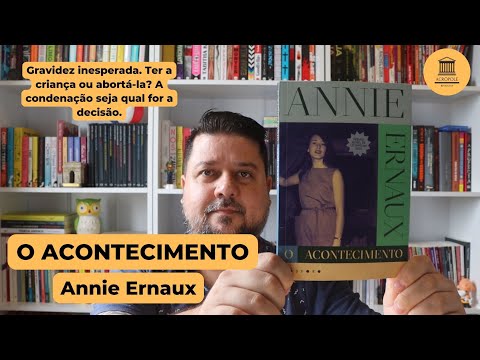 O ACONTECIMENTO - Annie Ernaux