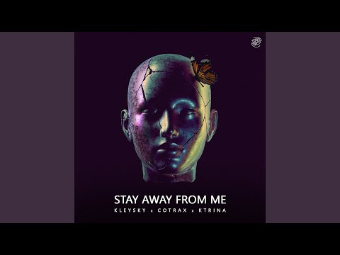 Stay Away From Me