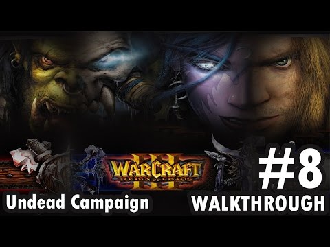 Warcraft 3: Reign of Chaos - Undead Campaign - Chapter 8 - Under the Burning Sky (Walkthrough)