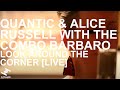 Quantic & Alice Russell with the Combo Bárbaro - Look Around The Corner [live]