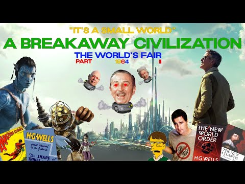Crater Earth. A Breakaway Civilization - "It's a small world" - The World's Fair (64') - Part II