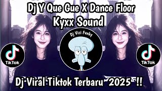 Download lagu DJ Y QUE FUE X DANCE FLOOR THAILAND ||DJ KYXX MASHUP SERIES VIRAL TIKTOK TERBARU 2025  mp3 Download lagu DJ Y QUE FUE X DANCE FLOOR THAILAND ||DJ KYXX MASHUP SERIES VIRAL TIKTOK TERBARU 2025  mp3