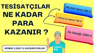 Tesisatçı Ne Kadar Kazanıyor-Tesisatçılar Günde 2000 TL Kazanıyor-Tesi