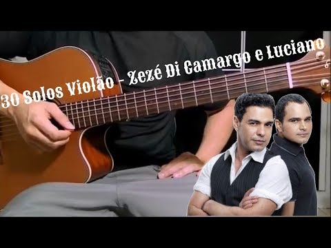 30 Solos Violão - Zezé Di Camargo e Luciano