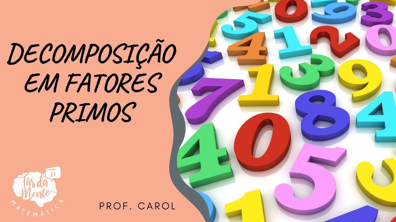 Decomposição em Fatores Primos