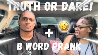 TRUTH OR DARE + B WORD PRANK ON FRIEND GONE WRONG?!!