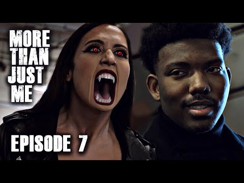 More Than Just Me | Season 1| Ep. 7